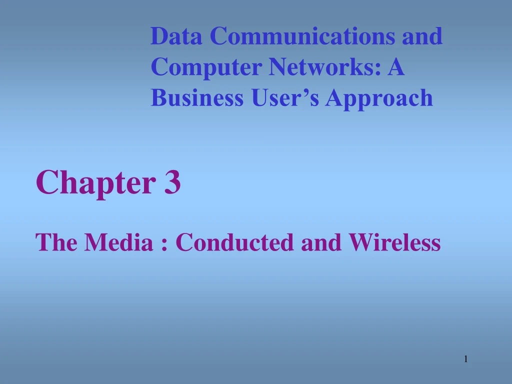 chapter 3 the media conducted and wireless