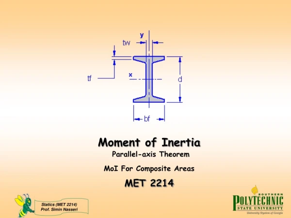 Moment of Inertia Parallel-axis Theorem MoI For Composite Areas MET 2214