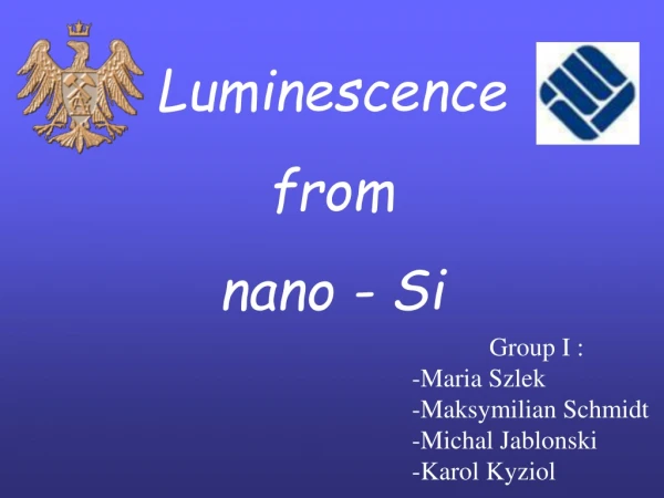 Luminescence  from  nano - Si