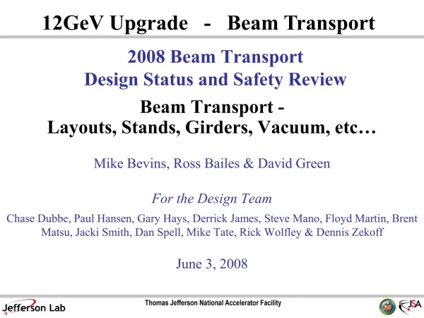 2008 Beam Transport  Design Status and Safety Review