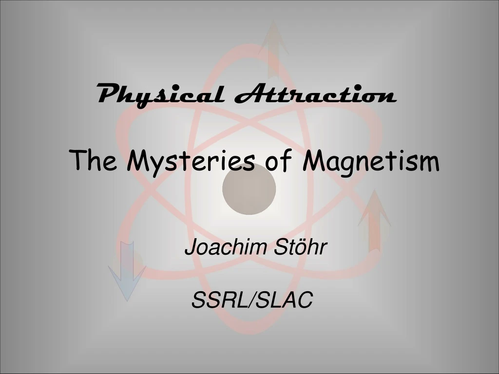 physical attraction the mysteries of magnetism