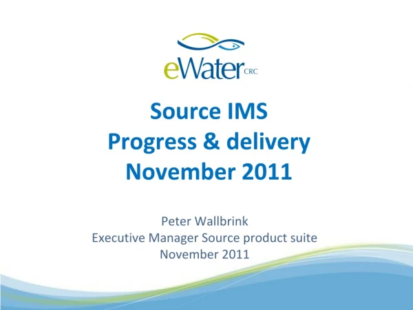 Source IMS Progress &amp; delivery  November 2011