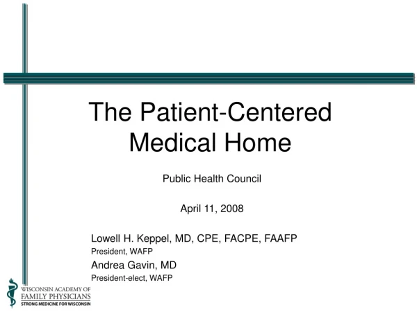 The Patient-Centered  Medical Home