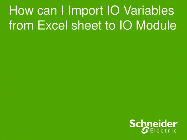 How can I Import IO Variables from Excel sheet to IO Module