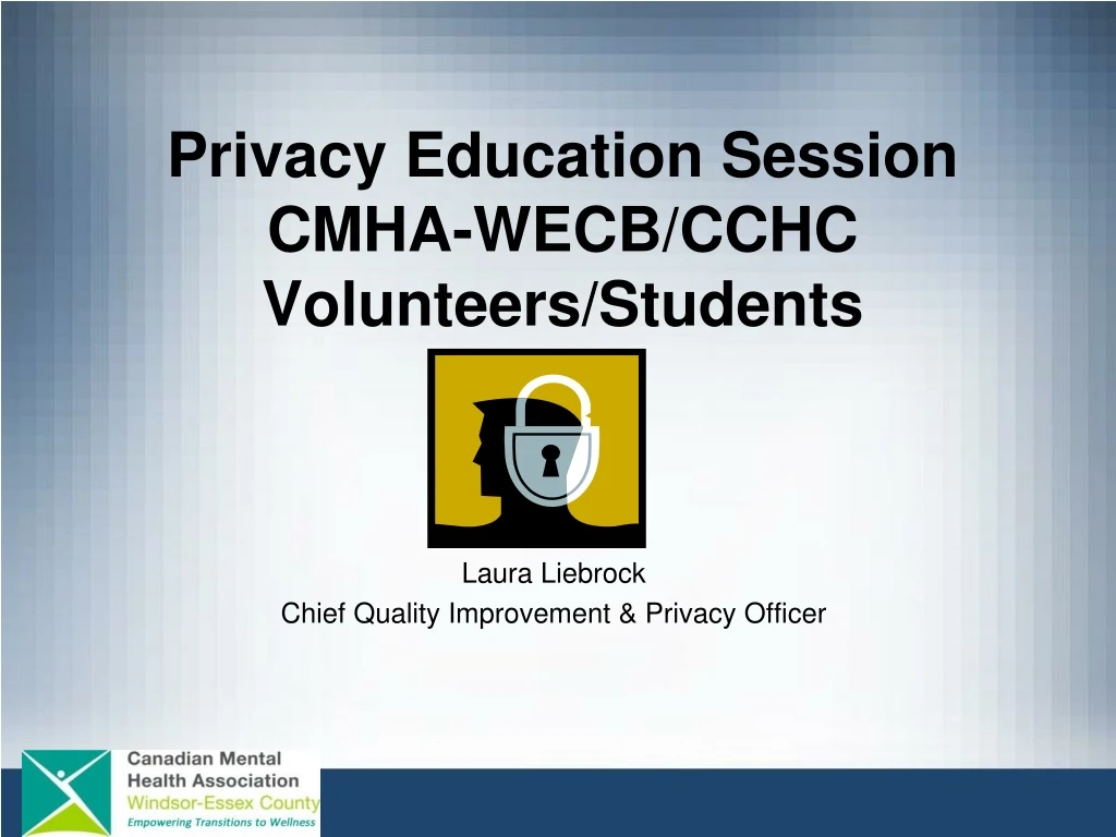 privacy education session cmha wecb cchc volunteers students