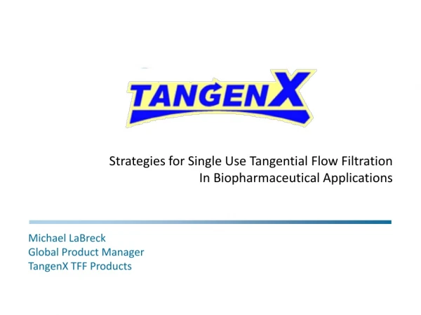 Strategies for Single Use Tangential Flow Filtration In Biopharmaceutical Applications