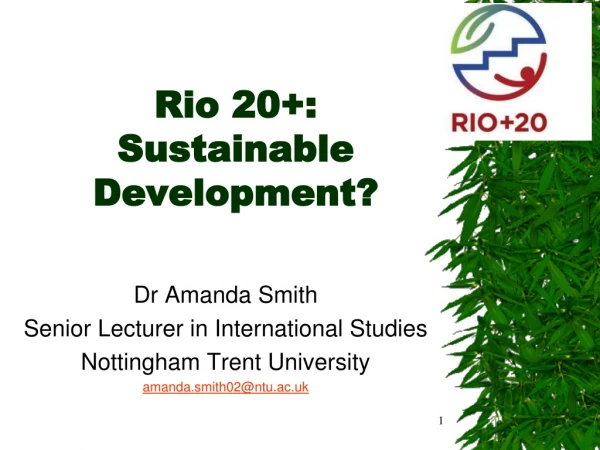 Rio 20+: Sustainable Development?