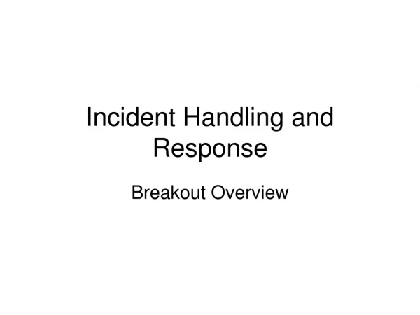 Incident Handling and Response