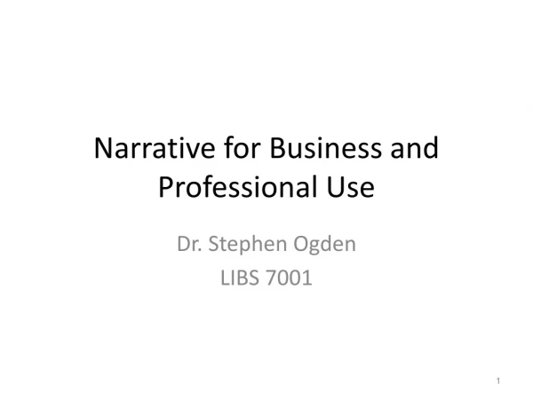 Narrative for Business and Professional Use