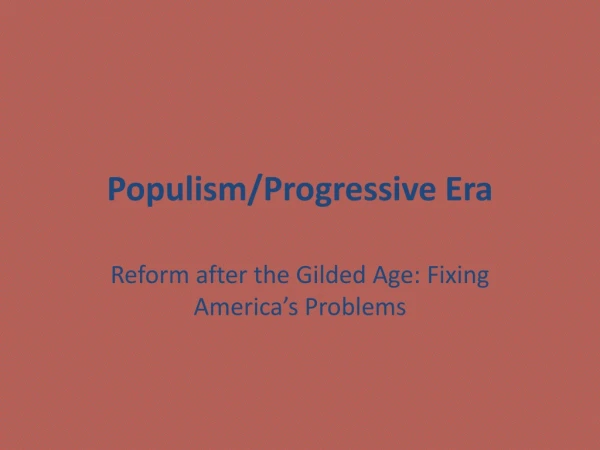 Populism/Progressive Era