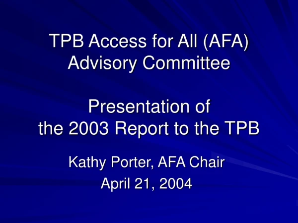 TPB Access for All (AFA) Advisory Committee Presentation of the 2003 Report to the TPB