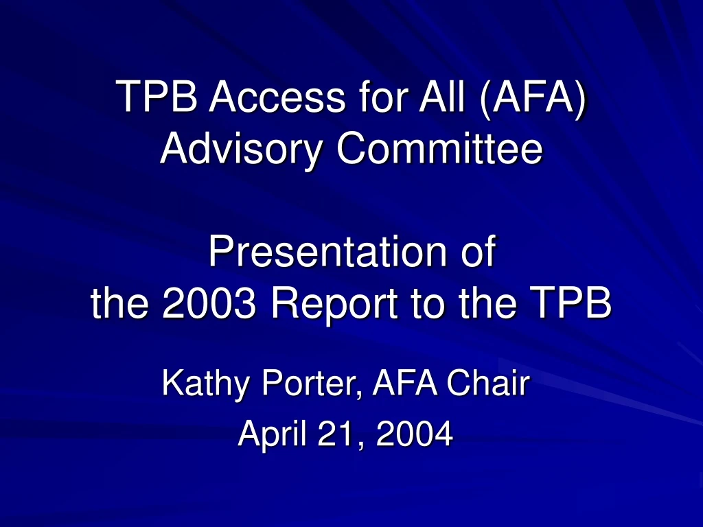 tpb access for all afa advisory committee presentation of the 2003 report to the tpb