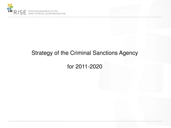 Strategy of the Criminal Sanctions Agency  for 2011-2020