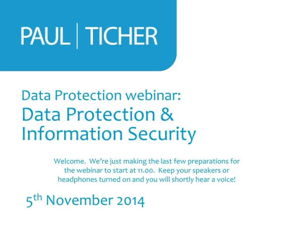 Data Protection webinar: Data Protection &amp; Information Security
