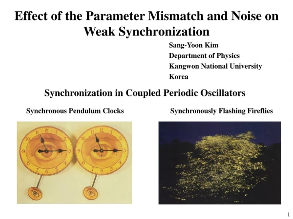 Effect of the Parameter Mismatch and Noise on Weak Synchronization