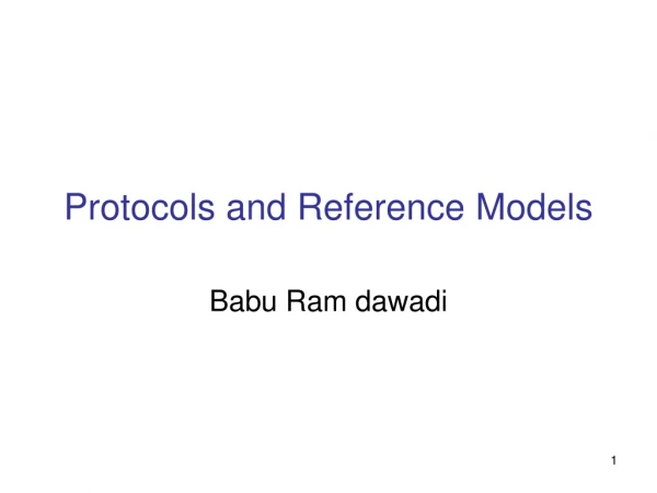 Protocols and Reference Models