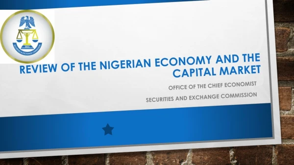 Review of the Nigerian Economy and the Capital Market