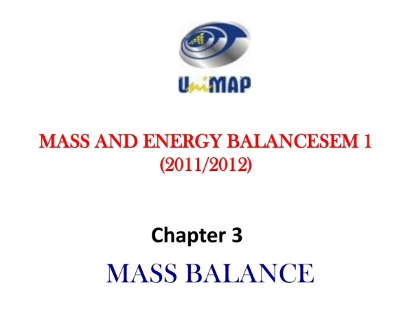 MASS AND ENERGY BALANCE SEM 1 (2011/2012)