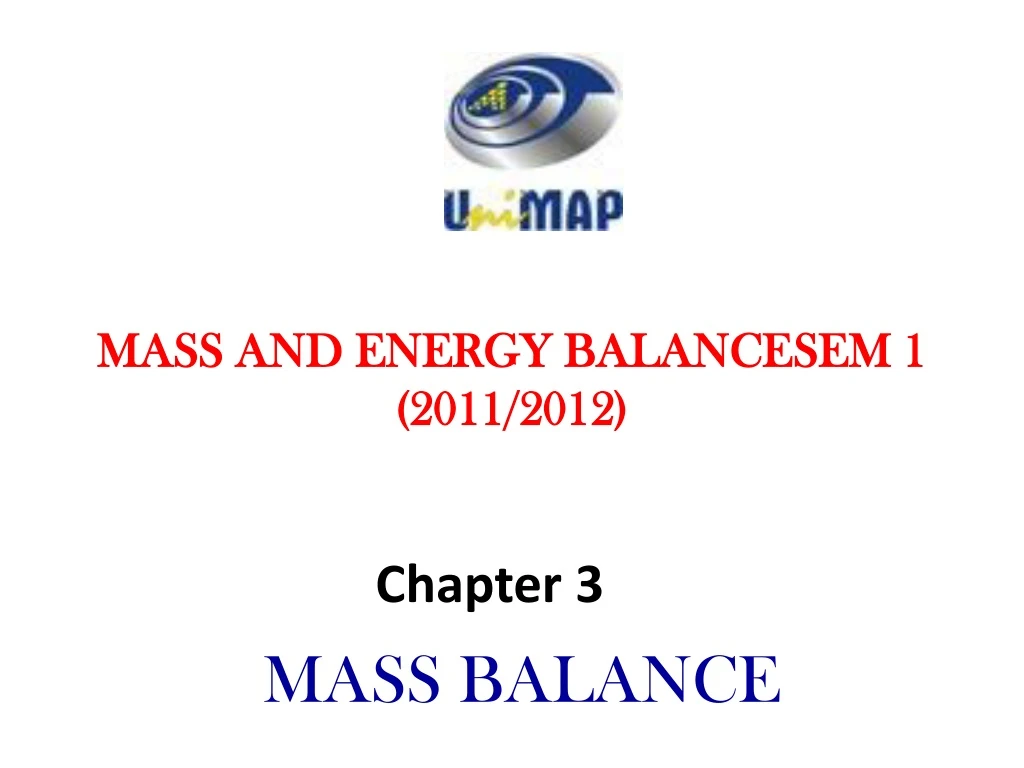 mass and energy balance sem 1 2011 2012