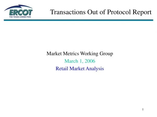 Transactions Out of Protocol Report