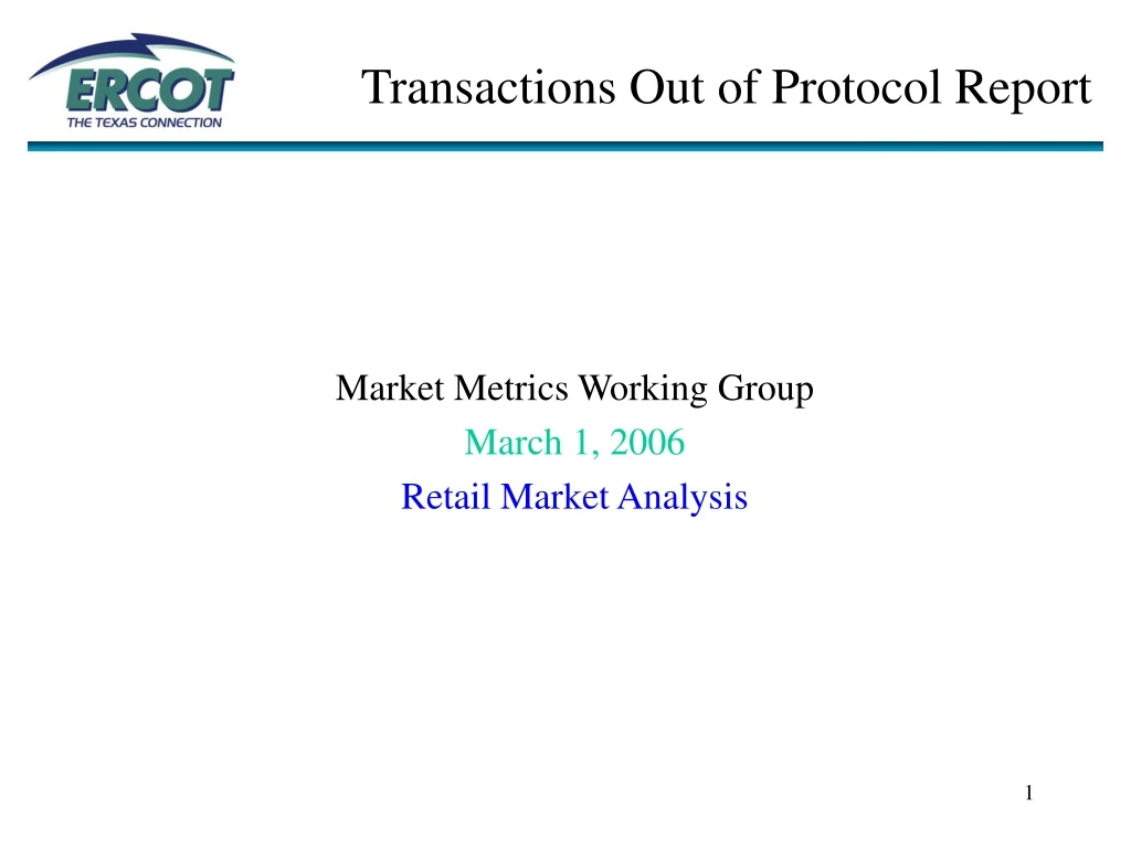 transactions out of protocol report