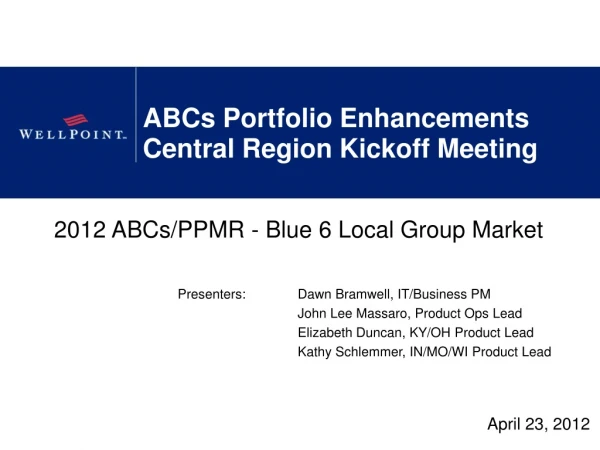 ABCs Portfolio Enhancements  Central Region Kickoff Meeting