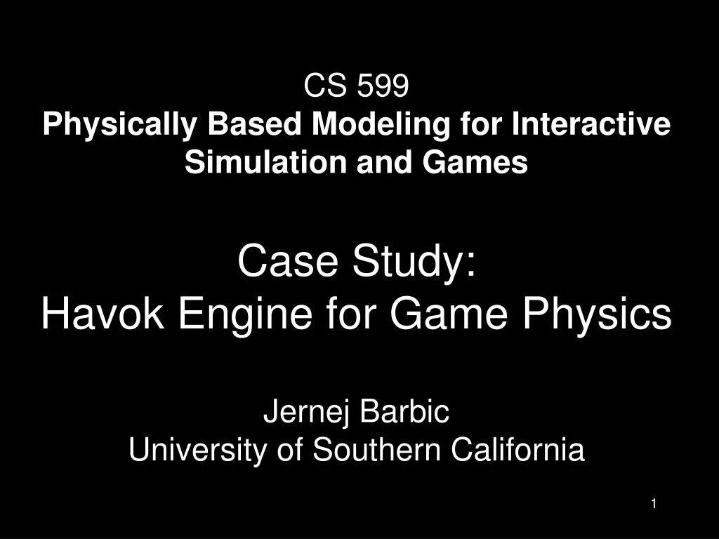 cs 599 physically based modeling for interactive
