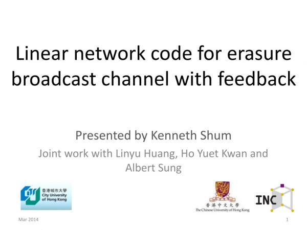 Linear network code for erasure broadcast channel with feedback