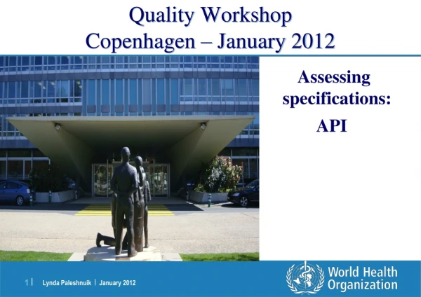 Quality Workshop Copenhagen – January 2012