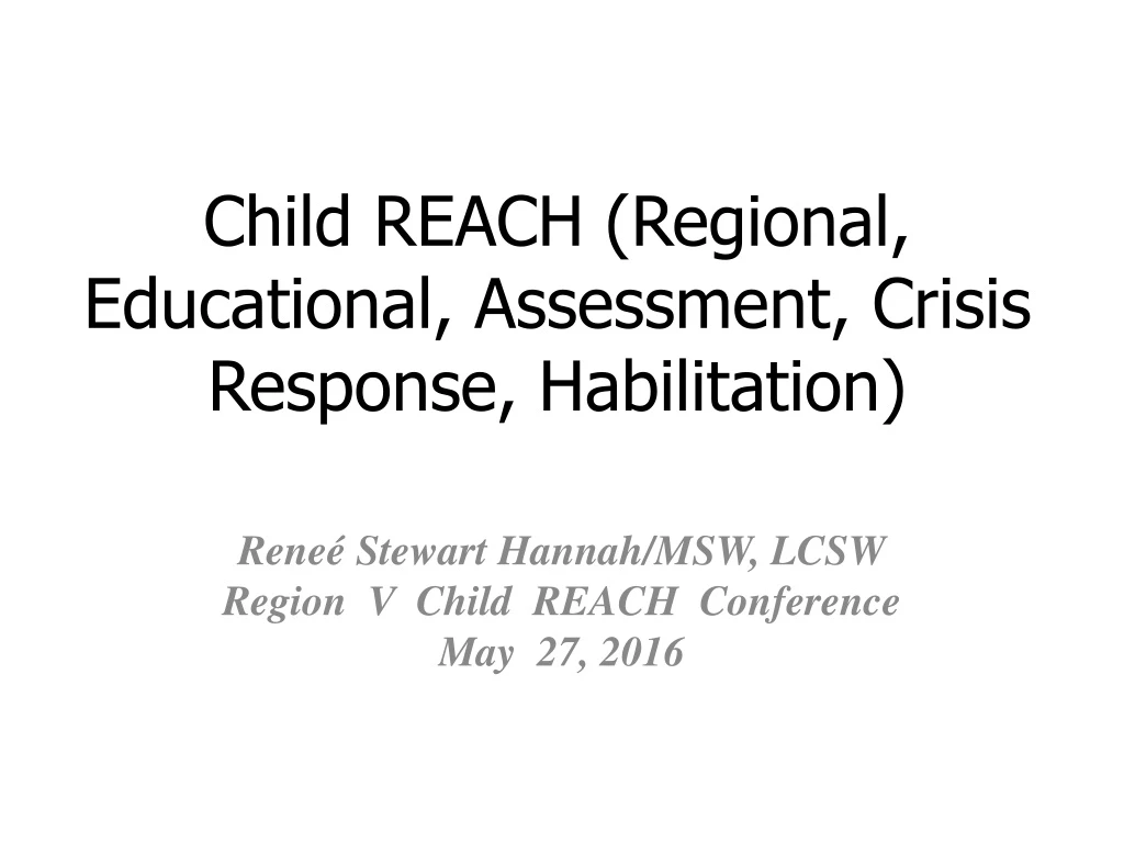 child reach regional educational assessment crisis response habilitation