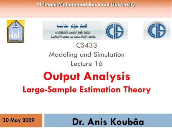 CS433 Modeling and Simulation Lecture 16  Output Analysis Large-Sample Estimation Theory