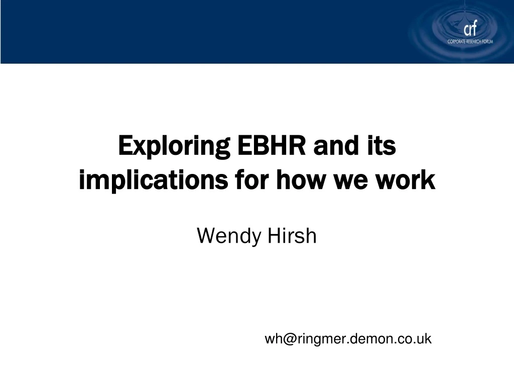 exploring ebhr and its implications for how we work