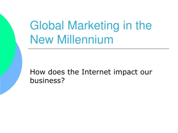 Global Marketing in the New Millennium