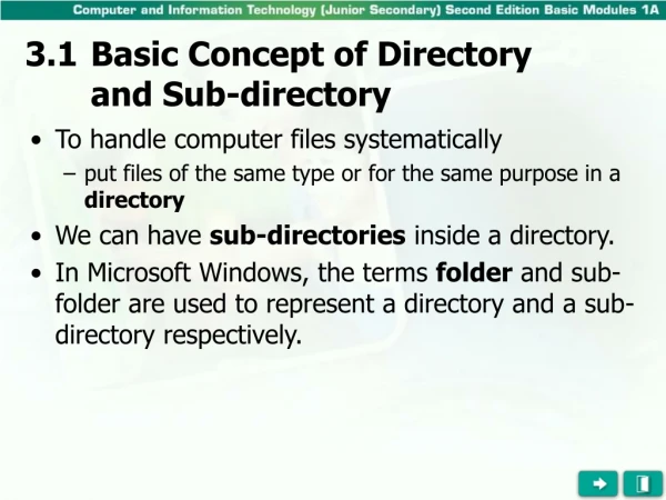 3.1 	Basic Concept of Directory and Sub-directory