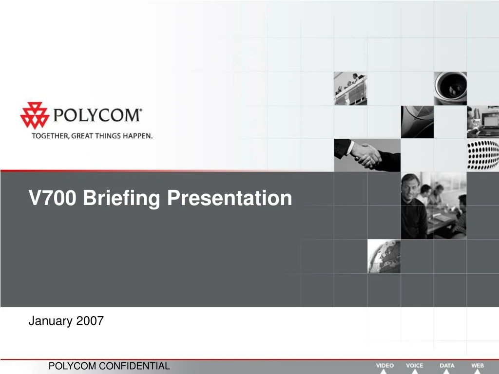 v700 briefing presentation