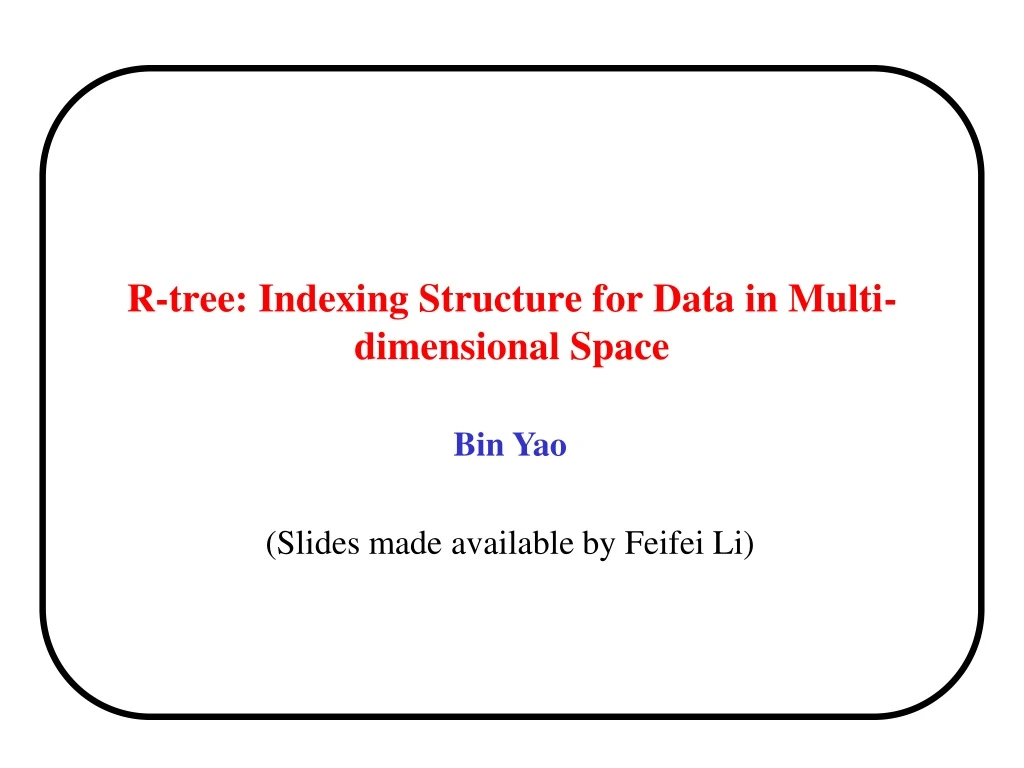 r tree indexing structure for data in multi dimensional space