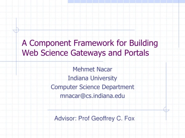 A Component Framework for Building Web Science Gateways and Portals