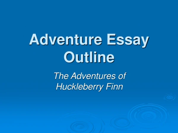 Adventure Essay Outline