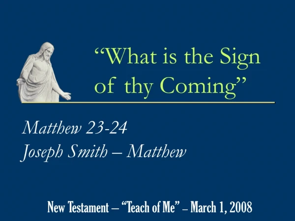 Matthew 23-24 Joseph Smith – Matthew