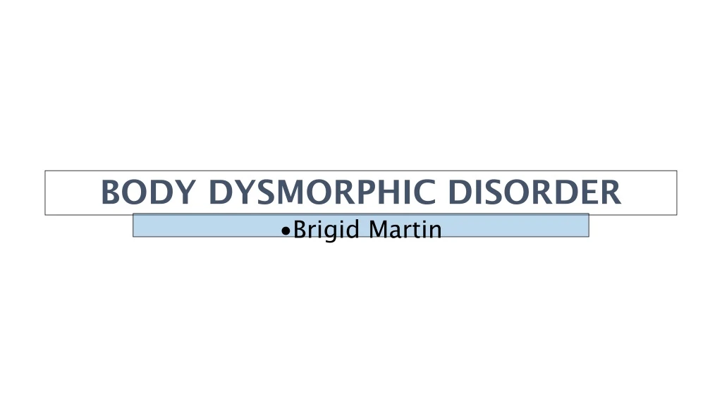 body dysmorphic disorder