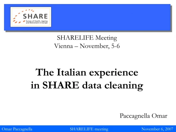 SHARELIFE Meeting Vienna – November, 5-6 The Italian experience  in SHARE data cleaning