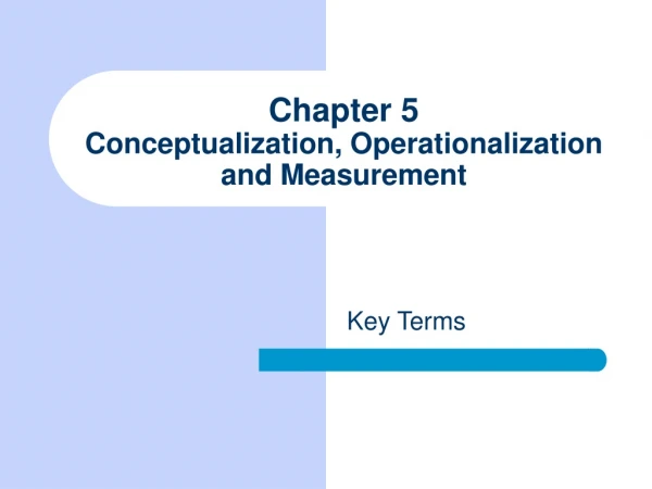Chapter 5  Conceptualization, Operationalization and Measurement