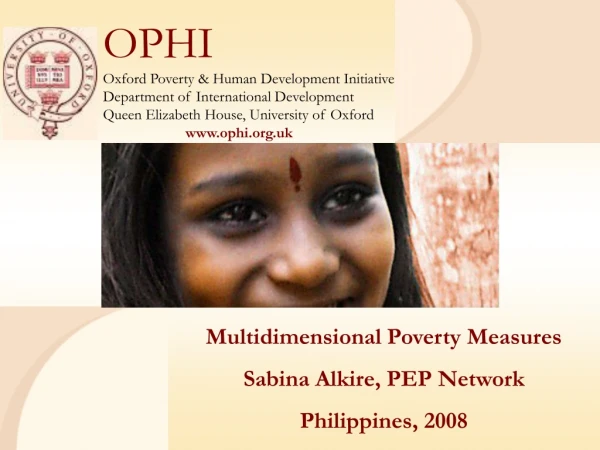 Multidimensional Poverty Measures Sabina Alkire, PEP Network Philippines, 2008
