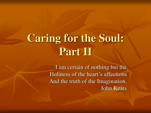 Caring for the Soul: Part II