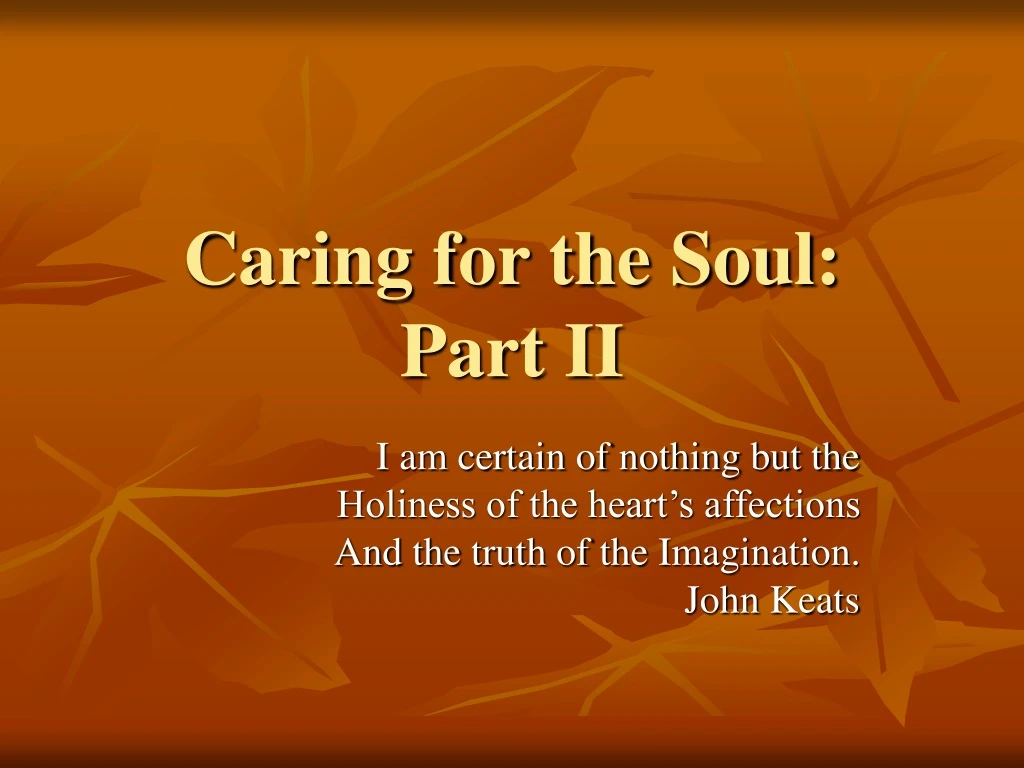 caring for the soul part ii