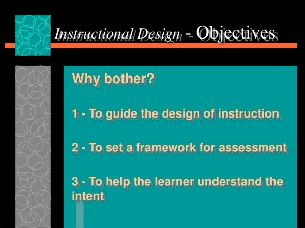Instructional Design  - Objectives
