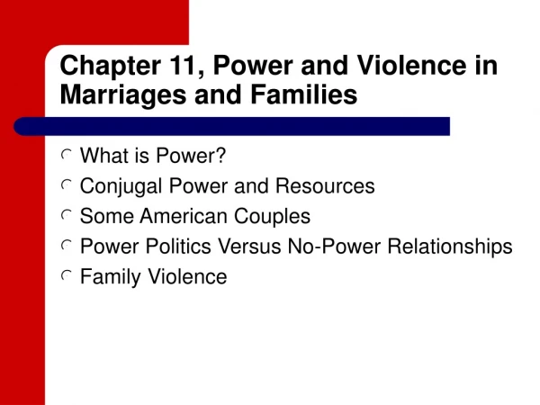 Chapter 11, Power and Violence in Marriages and Families