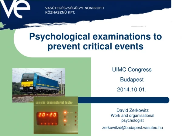Psychological examinations to prevent critical events