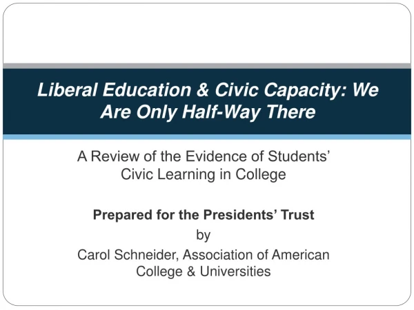 Liberal Education &amp; Civic Capacity: We Are Only Half-Way There