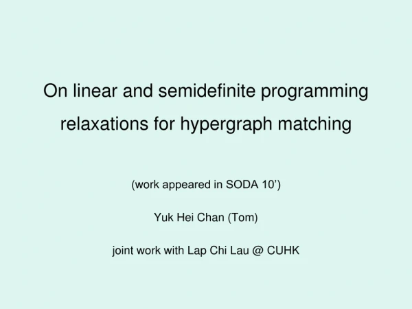 On linear and semidefinite programming relaxations for hypergraph matching